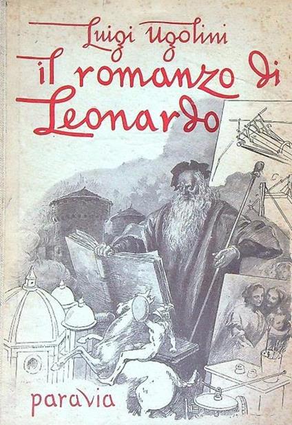 Il romanzo di Leonardo - Luigi Ugolini - copertina