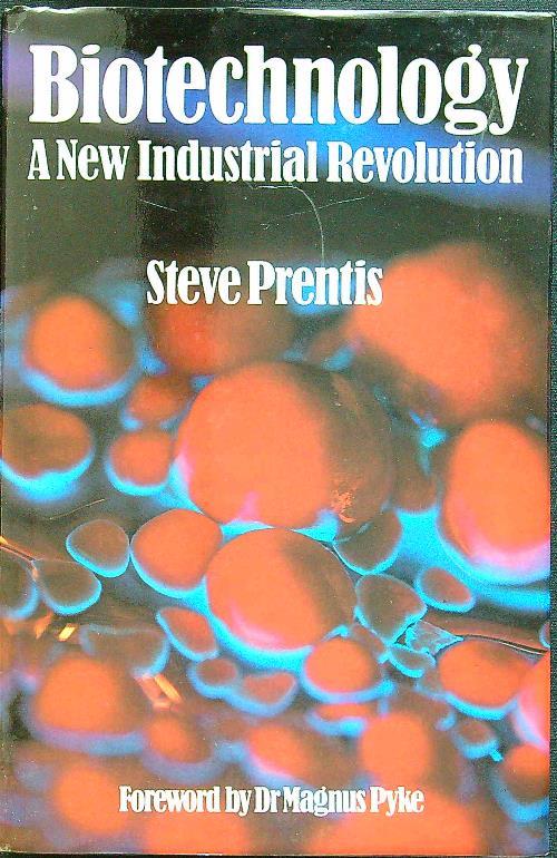 Biotechnology A new industrial revolution