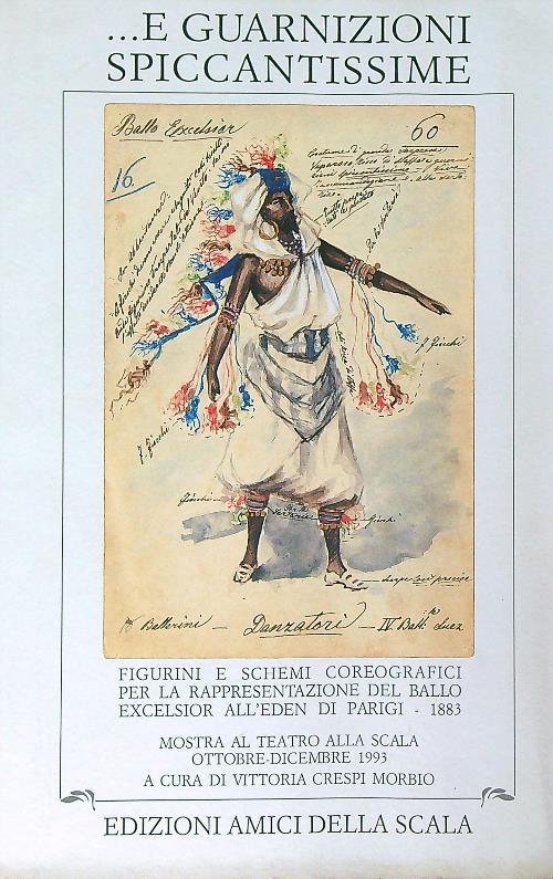 ... E guarnizioni spiccantissime. Figurini per il ballo Excelsior a Parigi 1883