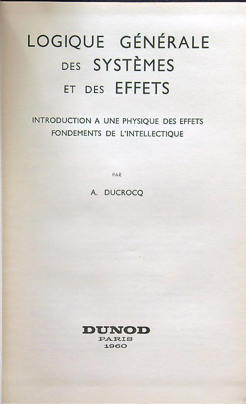 Logique generale des systemes et des effets