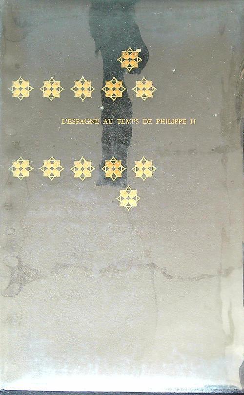 L' espagne au temps de philippe II