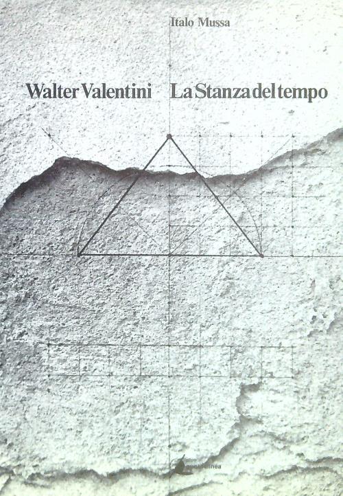 Walter Valentini. La Stanza del tempo