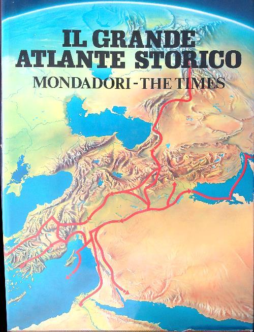Il  grande atlante storico Mondadori - Times