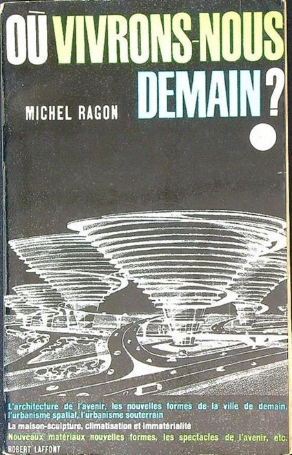 Où vivrons-nous demain ? - Michel Ragon - copertina
