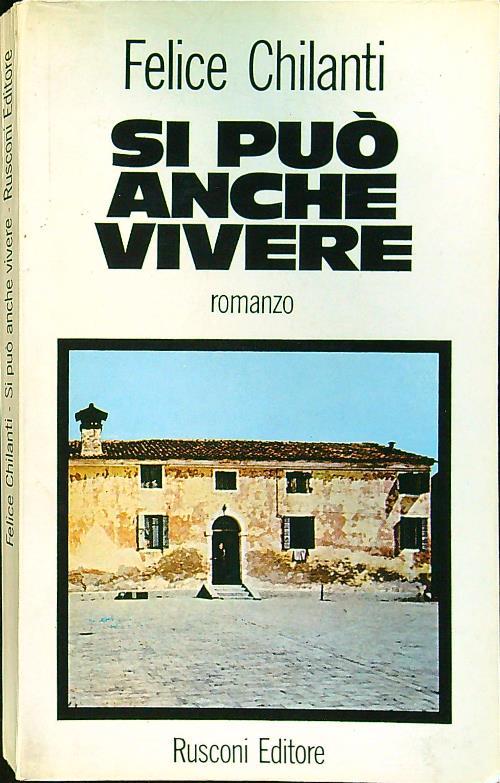 Si può anche vivere
