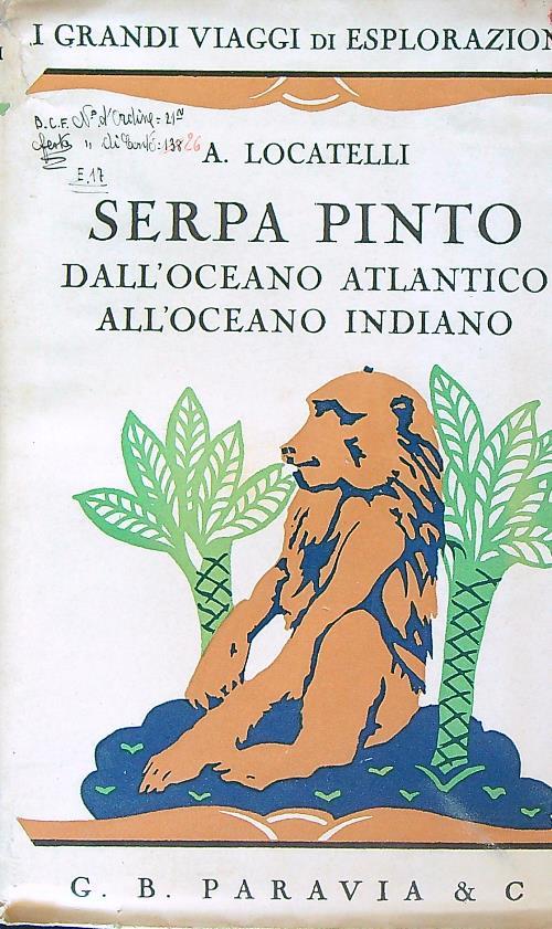 Serpa Pinto Dall'Oceano Atlantico All'Oceano Indiano