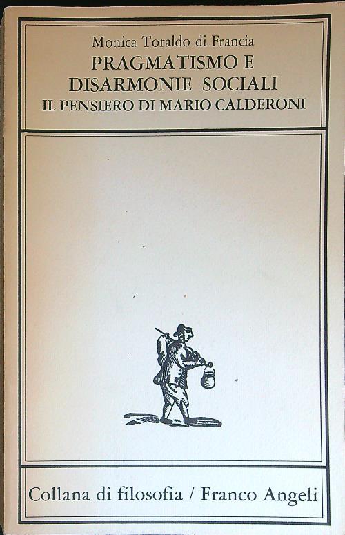 Pragmatismo e disarmonie sociali