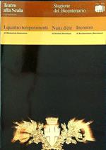Stagione del bicentenario I quattro temperamenti/Nuits d'etè/Incontro