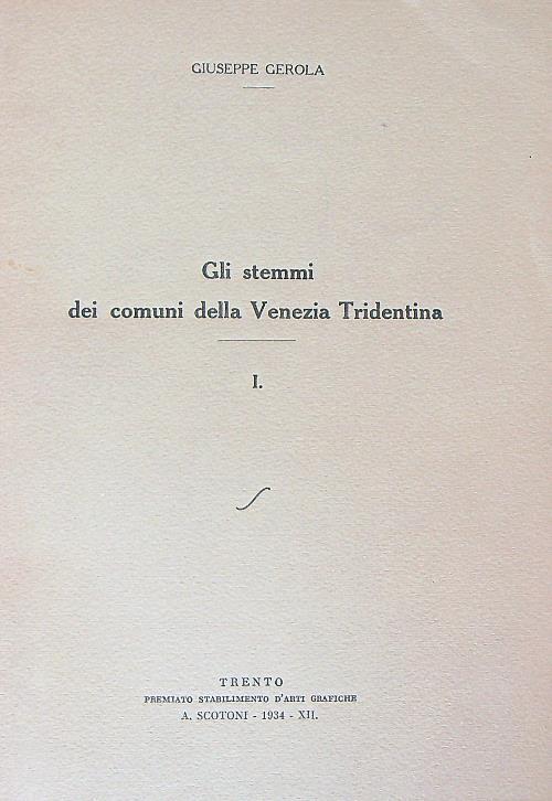 Gli stemmi dei comuni della venezia tridentina I. Estratto