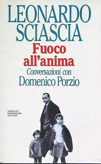 Fuoco all'anima - Leonardo Sciascia - copertina