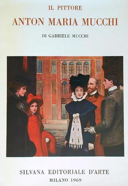 Il pittore Anton Maria Mucchi - Gabriele Mucchi - copertina