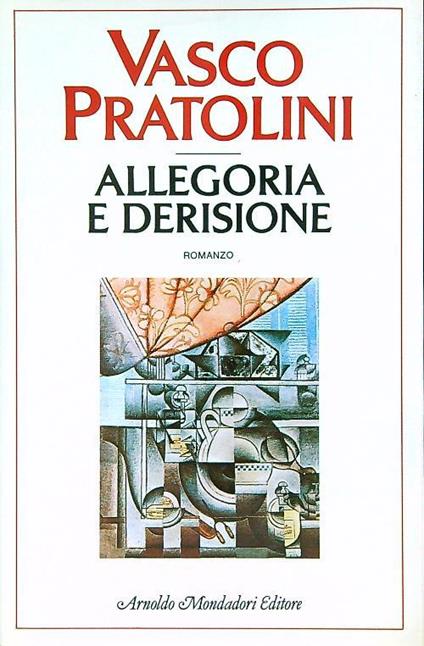 Allegoria e derisione - Vasco Pratolini - copertina