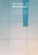 Studi e materiali. Scienza dell'antichità in Toscana. Vol VI