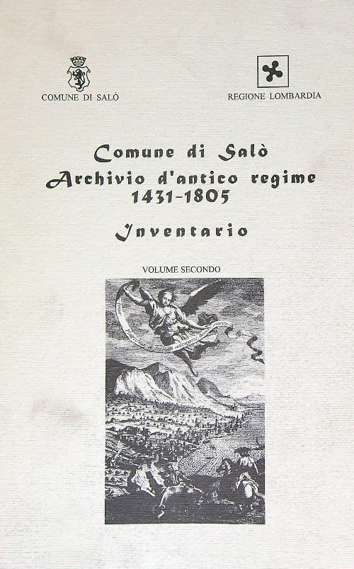 Comune di Salo'. Archivio di antico regime 1431-1805. Inventario. Volume secondo