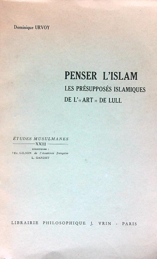 Penser l'islam: les présupposés islamiques de l'"art" de Lull