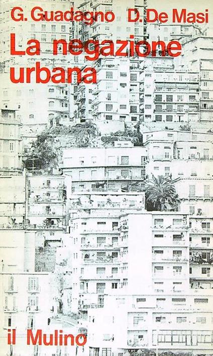 La negazione urbana - G. Guadagni - copertina