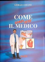 Come usare bene il medico