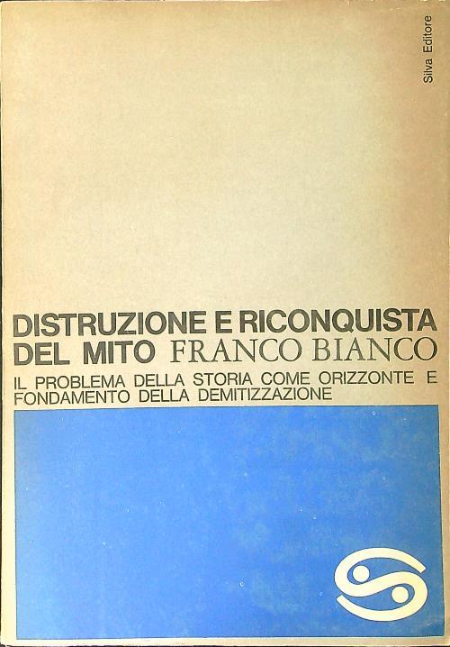 Distruzione e riconquista del mito