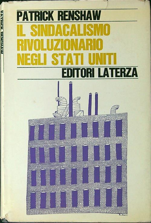 Il sindacalismo rivoluzionario negli Stati Uniti - Patrick Renshaw - copertina