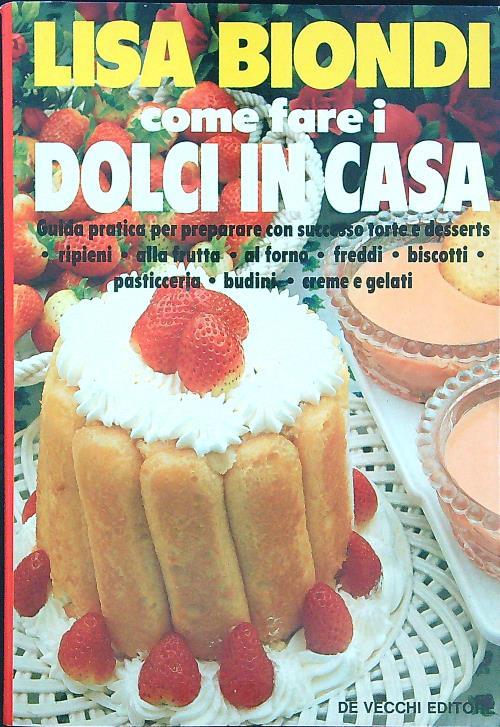 Come fare i dolci in casa