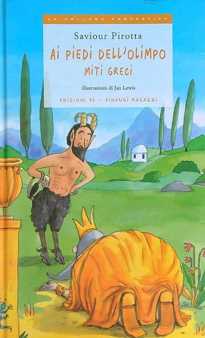 Ai piedi dell'Olimpo - Miti greci - Saviour Pirotta - copertina
