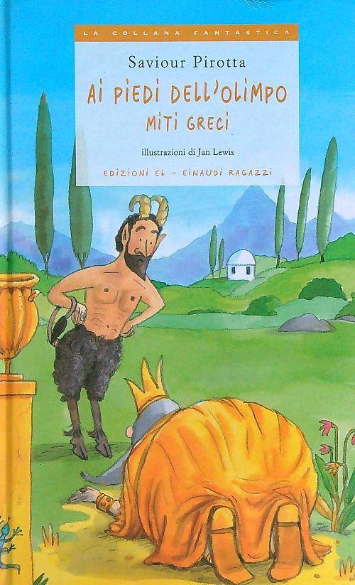 Ai piedi dell'Olimpo - Miti greci - Saviour Pirotta - copertina