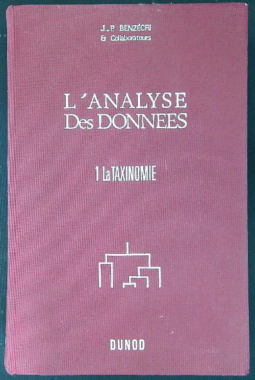 L' analyse des Donnees 1: la Taxinomie