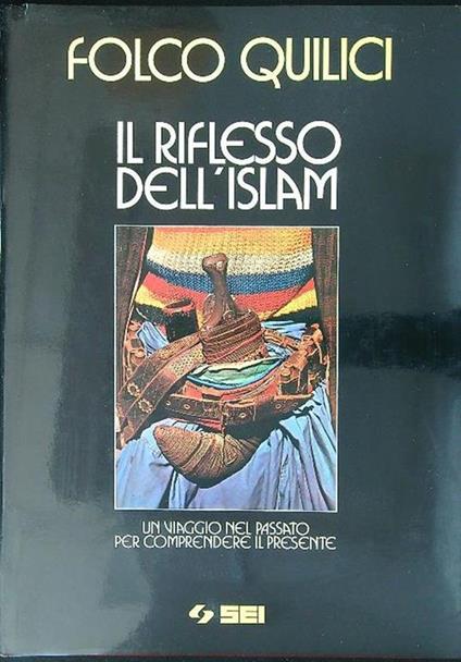 Il  riflesso dell'Islam - Folco Quilici - copertina