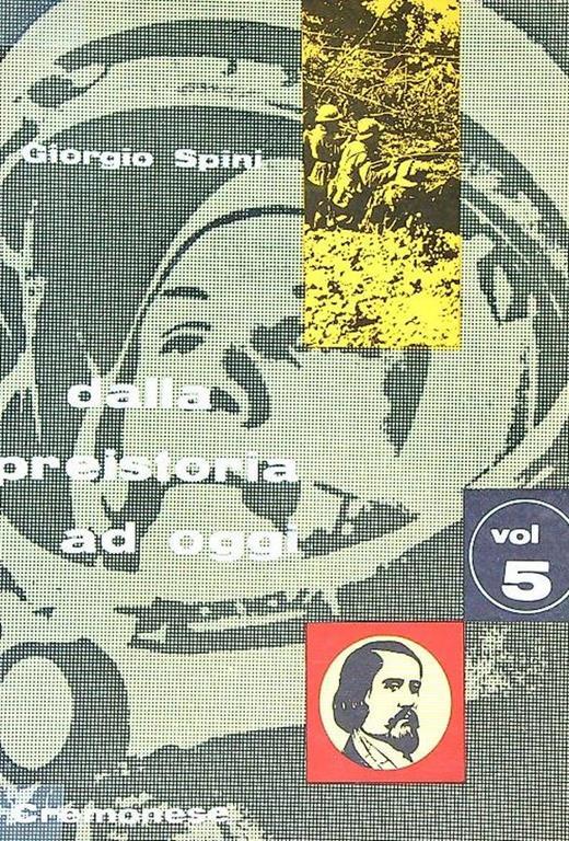 Dalla preistoria ad oggi. Volume 5 - Giorgio Spini - copertina