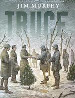 Truce. The Day the Soldiers Stopped Fighting