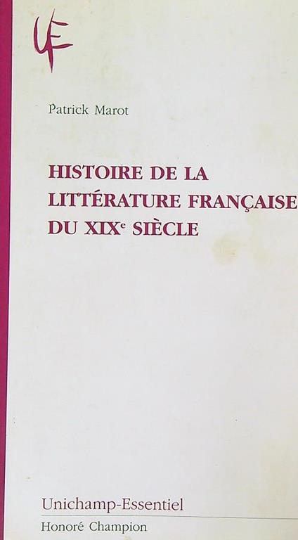Histoire de la littérature française du XIXe siècle - Patrick Marot - copertina