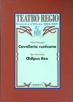 Cavalleria rusticana - Oedipus Rex