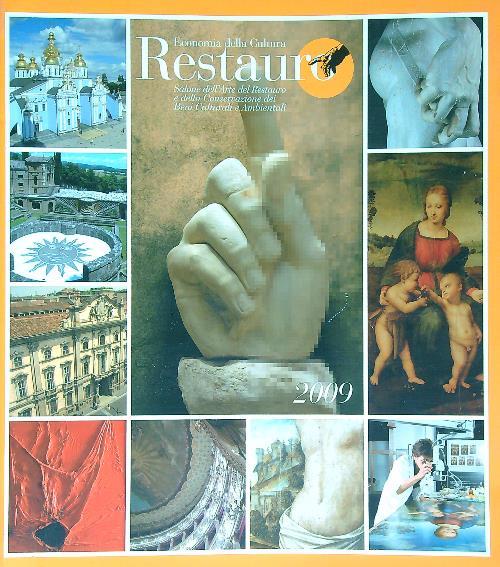Restauro. Salone dell'Arte del restauro e della conservazione dei beni culturali e Ambientali. 2009