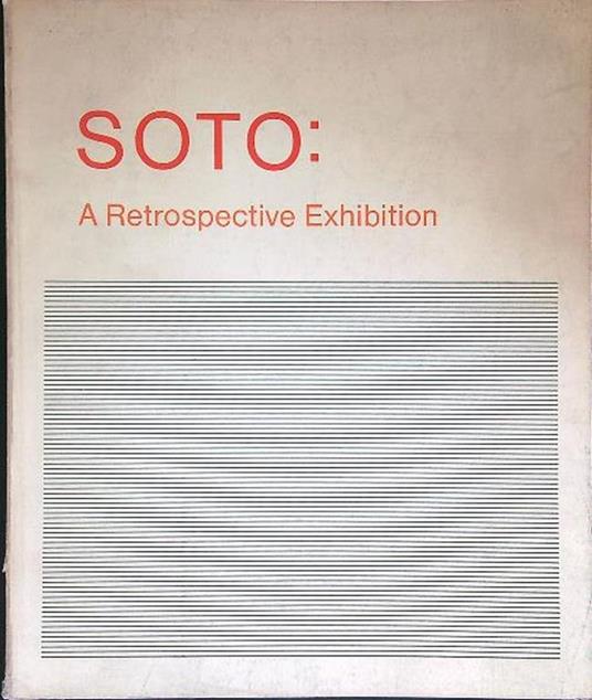 Soto: a retrospective exhibition - copertina