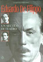 Eduardo de Filippo un secolo di teatro