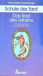 Schule des Tarot. Das Rad des Lebens