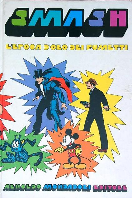 Smash L'epoca d'oro dei fumetti - B. Palmiro Boschesi - copertina