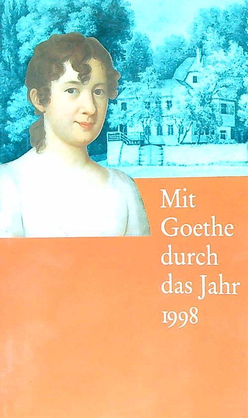 Mit Goethe durch das Jahr 1998