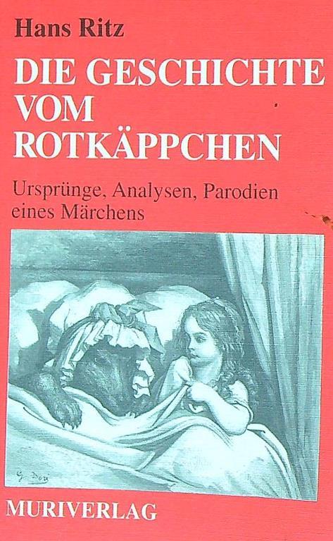 Die Geschichte vom Rotkäppchen: Ursprünge, Analysen, Parodien eines Märchens - Hans Rutz - copertina
