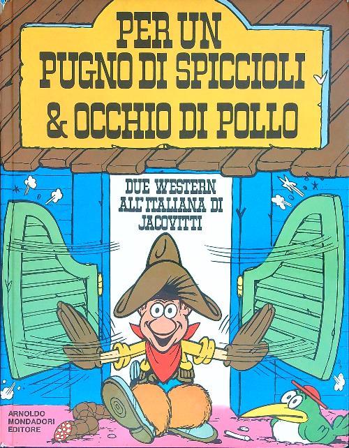 Per un pugno di spiccioli & occhio di pollo