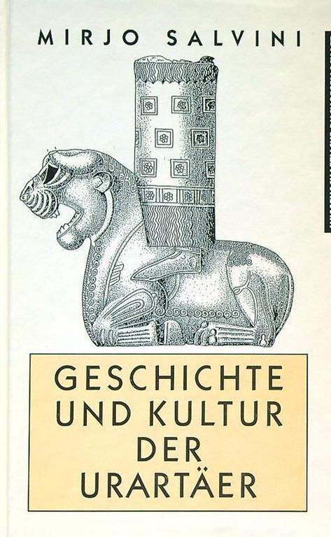 Geschichte und Kultur der Urartäer - Mirjo Salvini - copertina