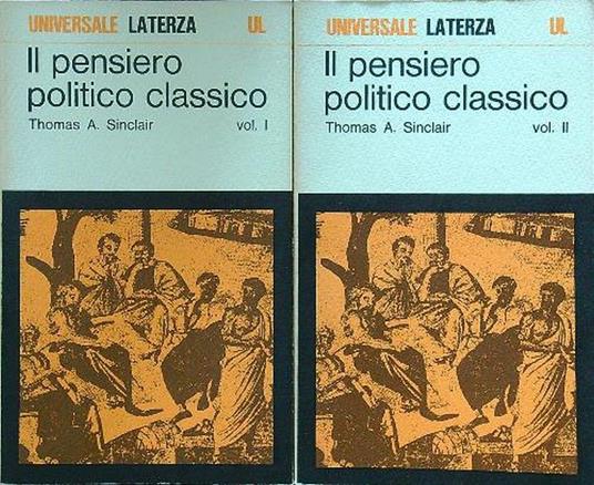Il pensiero politico classico 2vv - Thomas A. Sinclair - copertina