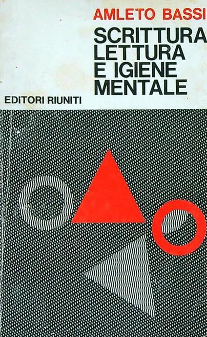 Scrittura, lettura e igiene mentale - Amleto Bassi - copertina