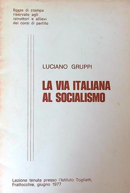 La via italiana al socialismo - Luciano Gruppi - copertina