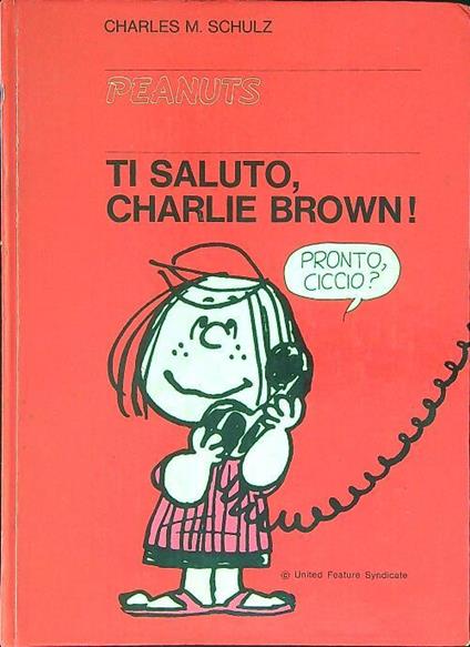 Ti saluto, Charlie Brown! - Charles M. Schulz - copertina