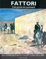 Fattori il più grande dei macchiaioli