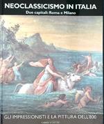 Neoclassicismo in Italia. 2vv