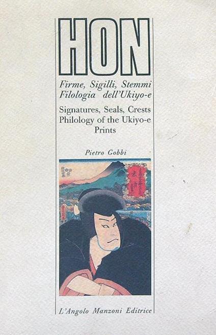 Hon. Firme, Sigilli, Stemmi. Filologia Dell'Ukijo-e - Pietro Gobbi - copertina