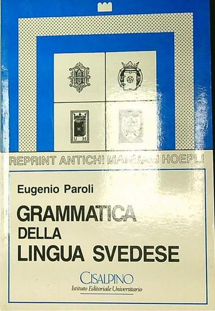 Grammatica della lingua svedese - Eugenio Paroli - copertina