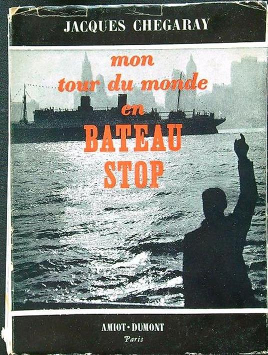 Mon tour du monde en bateau stop - copertina